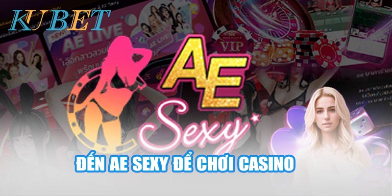 Đến AE sexy để chơi casino với dàn Dealer Kubet quyến rũ