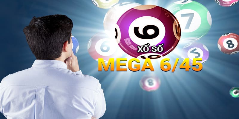 Xổ số Mega 6/45 nhận thưởng khủng