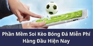 Phần mềm soi kèo bóng đá miễn phí là công cụ gì?