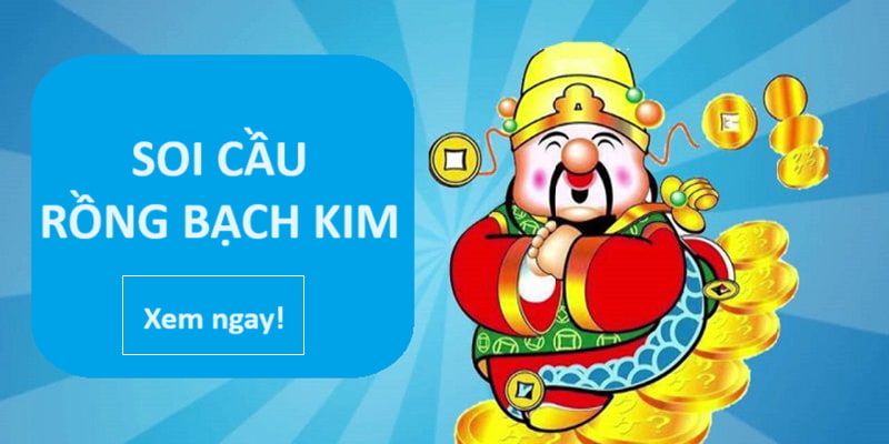 Tìm hiểu soi cầu Rồng Bạch Kim