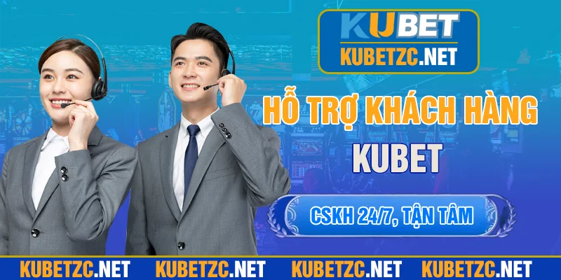 KUBET support chuyên nghiệp nhanh chóng